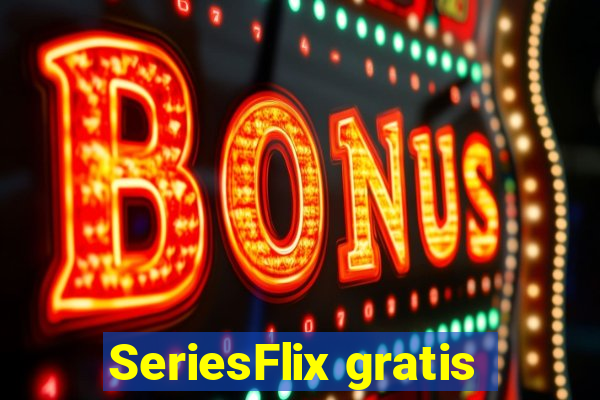 SeriesFlix gratis